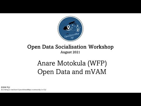 OSMFiji Open Data Socialisation Workshop - August - Anare Motokula: Open Data and mVAM