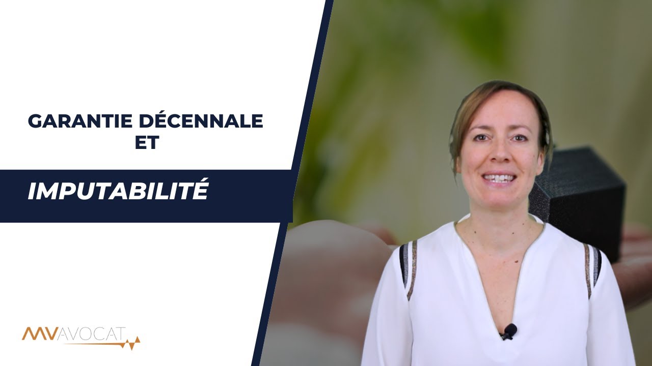 Imputabilité et garantie décennale