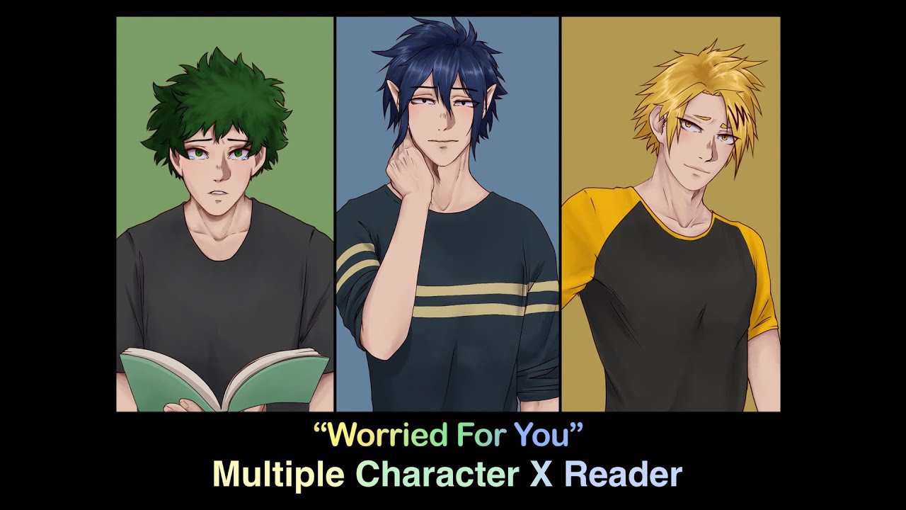 “Worried for you” || Multi Character X Listener || bnha fanfiction reading