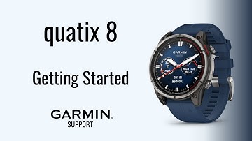 quatix® 8 | Getting Started | Garmin Support