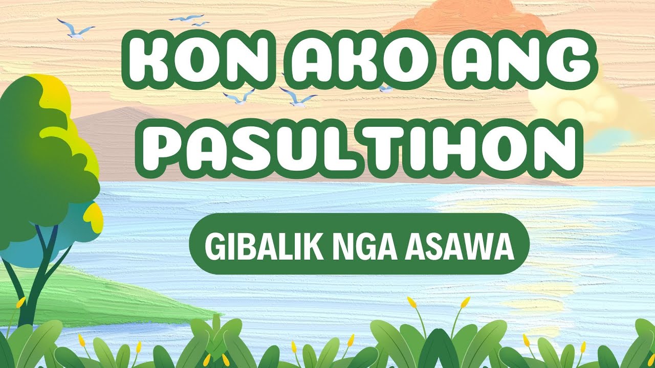 Kon Ako Ang Pasultihon | GIBALIK NGA ASAWA