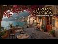 Mediterranean Jazz &amp; Italian Cafe Music - Relaxing Coastal Melodies for a Sunny Afternoon