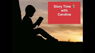 Story Time with Caroline 📚