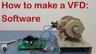 How to make a Variable Frequency Drive (VFD) | 3: Software
