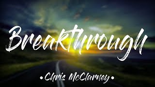 Breakthrough - Chris McClarney (Lyrics)