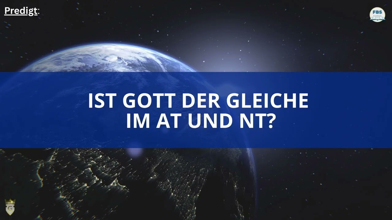 Predigt: Ist Gott der gleiche im AT und NT