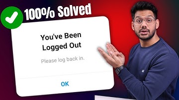 Instagram logout problem | You have been logged out problem solved 100%