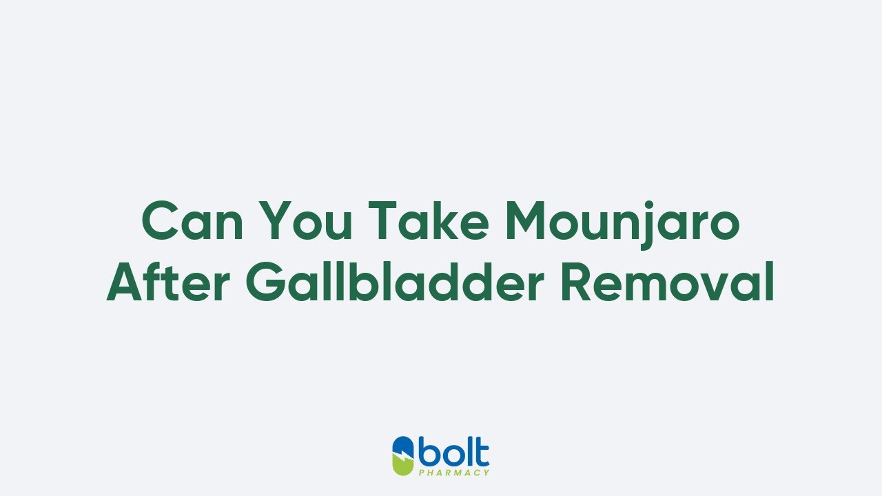 tirzepatide after gallbladder removal Mounjaro After Gallbladder Removal: UK Safety Guide – Bolt Pharmacy