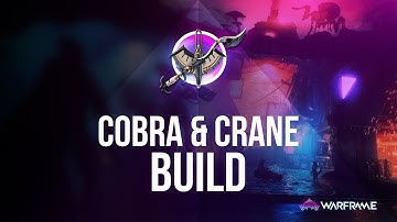 Cobra & Crane Build No Forma No Primed mod | Warframe