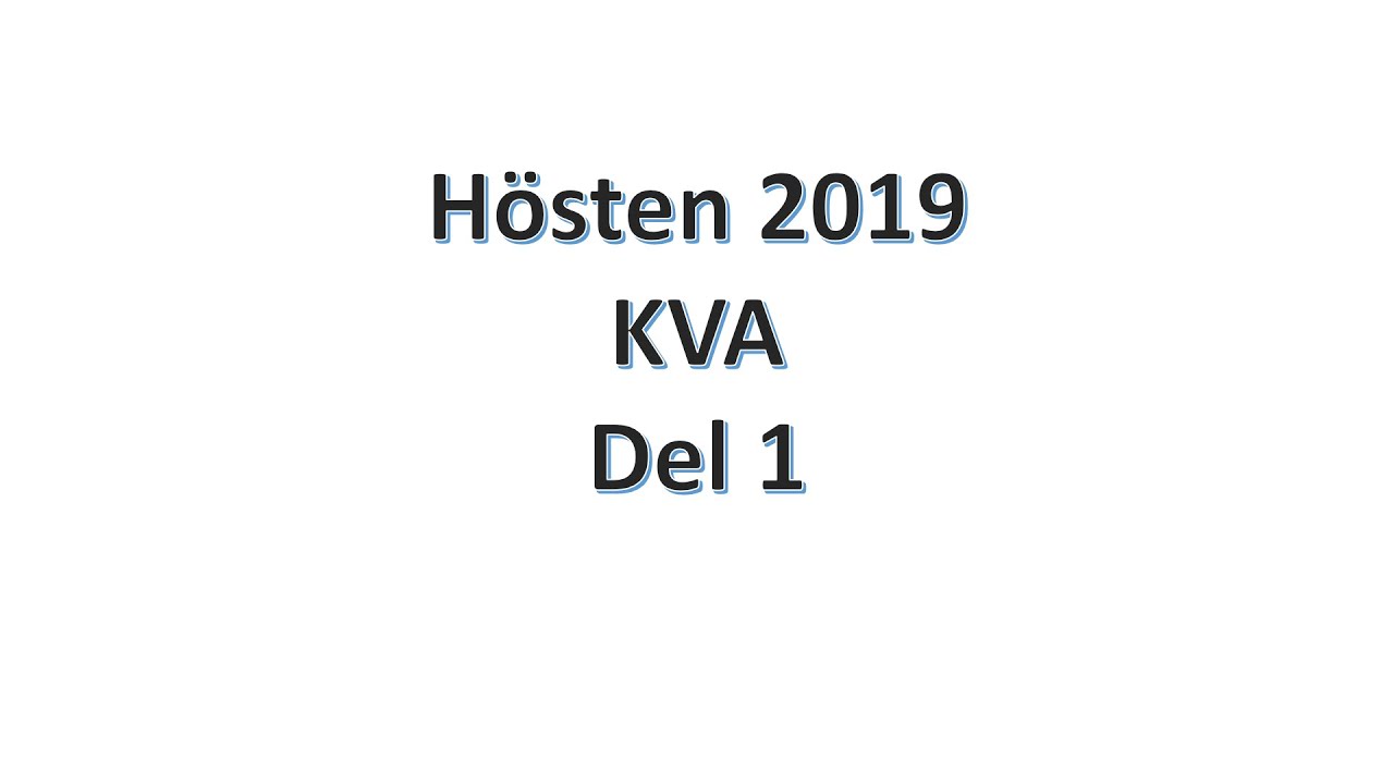Högskoleprovet: KVA från hösten 2019 (Provpass 1) - del 1