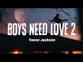 Trevor Jackson - Boys Need Love 2 (Lyrics)