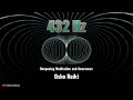 432 Hz Solfeggio Frequency Gateway | Deepening Meditation and Awareness | Osho Reiki