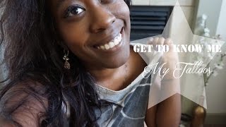 Get To Know Me| Tattoos!