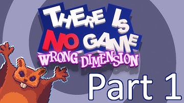 Nothing To See Here | There Is No Game: Wrong Dimension Part 1