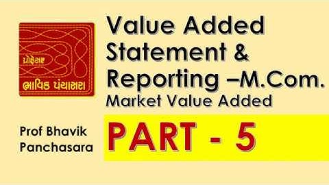M Com Value Added Accounting & Reporting INTRO 5 | English | Prof Bhavik