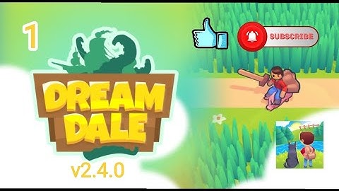 Dreamdale v2.4.0 Gameplay Walkthrough Part 1