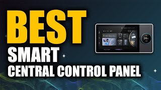 Top 5 Best Smart Central Control Panel | Don't Buy One Before Watching This