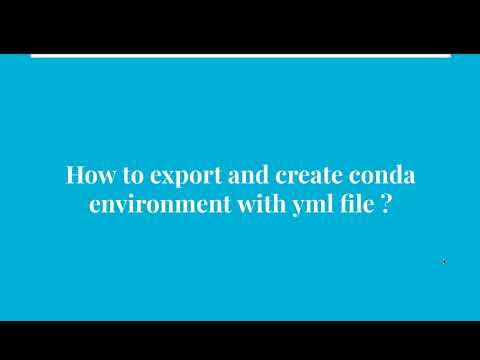 28. How to export and create a environment with yml file using conda ?