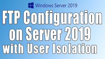 FTP Configuration on server 2019 with user isolation option