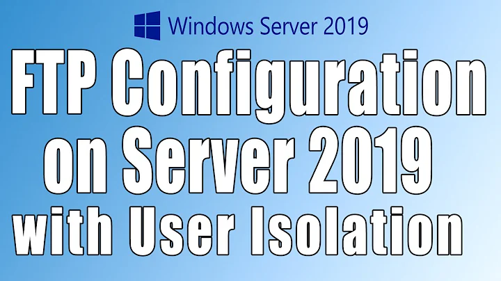 FTP Configuration on server 2019 with user isolation option