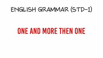 One and more than one Class 1 ENGLISH GRAMMAR (Part - 2)