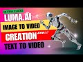 Luma Ai Image to Video text to video