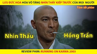 Review Phim Lưu Đức Hoa Nhìn Thấu Nghiệp Chướng Và Số Phận Đau Đớn Của Kiếp Người