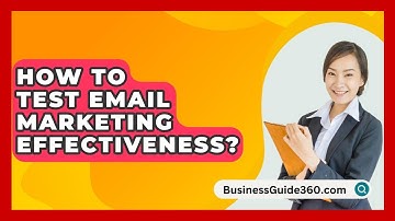 How To Test Email Marketing Effectiveness? - BusinessGuide360.com