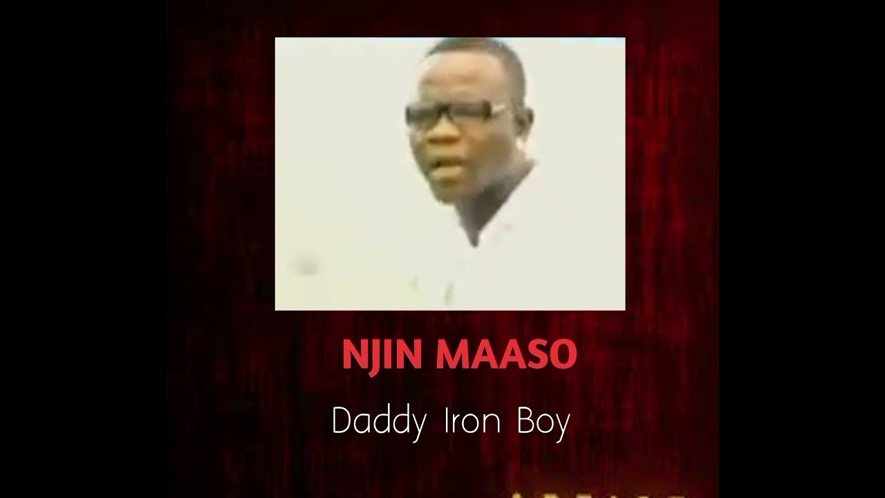 Daddy Iron Boy - Njin Maaso (Audio Slide)