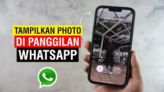 Cara Menampilkan Foto Saat Ada Panggilan Whatsapp Di iPhone