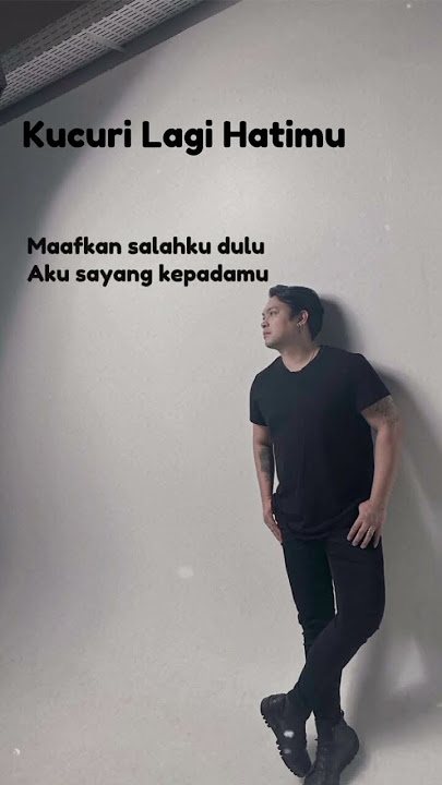 Ku Curi Lagi Hatimu