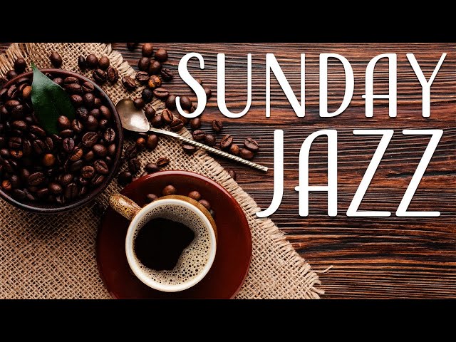 Sunday JAZZ - Relaxing Elegant JAZZ For Weekend: JAZZ Lounge Music class=