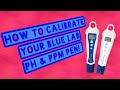 How to calibrate a blue lab ph and ppm pen