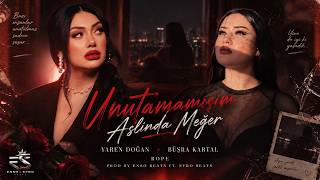 Unutamamışım Aslında Meğer - Büşra Kartal & Yaren Doğan Ft. Rope (Prod By Enso Beats Ft. Syro Beats)