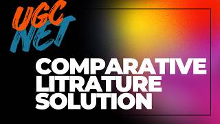 UGC NET Comparative Literature Complete Solution 2026 #UGCNET #ComparativeLiterature #NETPrep