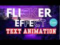 How To Make Flicker Effect Text Animation In CANVA, Step By Step Flicker Effect Text Tutorial
