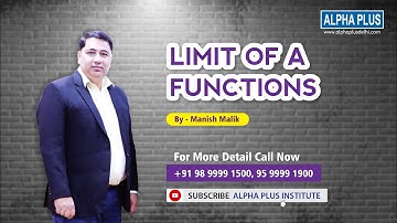 LIMIT OF A FUNCTIONS  LECTURE -2 || MANISH MALIK SIR  || ALPHA PLUS