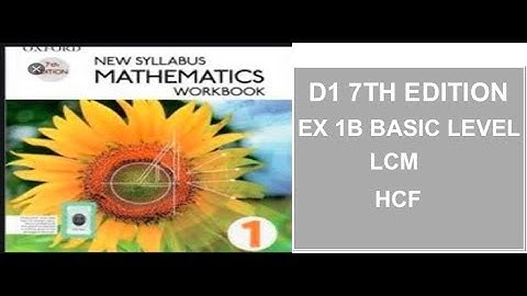 D1 Ex 1B basic level LCM HCF