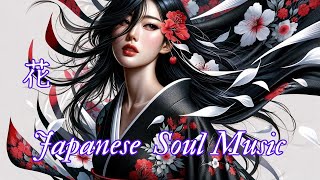 ［Japanese Soul Music］Japanese Music, Kimono and Flowers