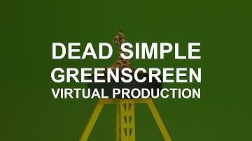 Basic Greenscreen Virtual Production