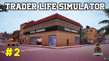 TOTAL GAMING NEW SHOPPING MALL | TRADER LIFE SIMULATOR GAMEPLAY #2