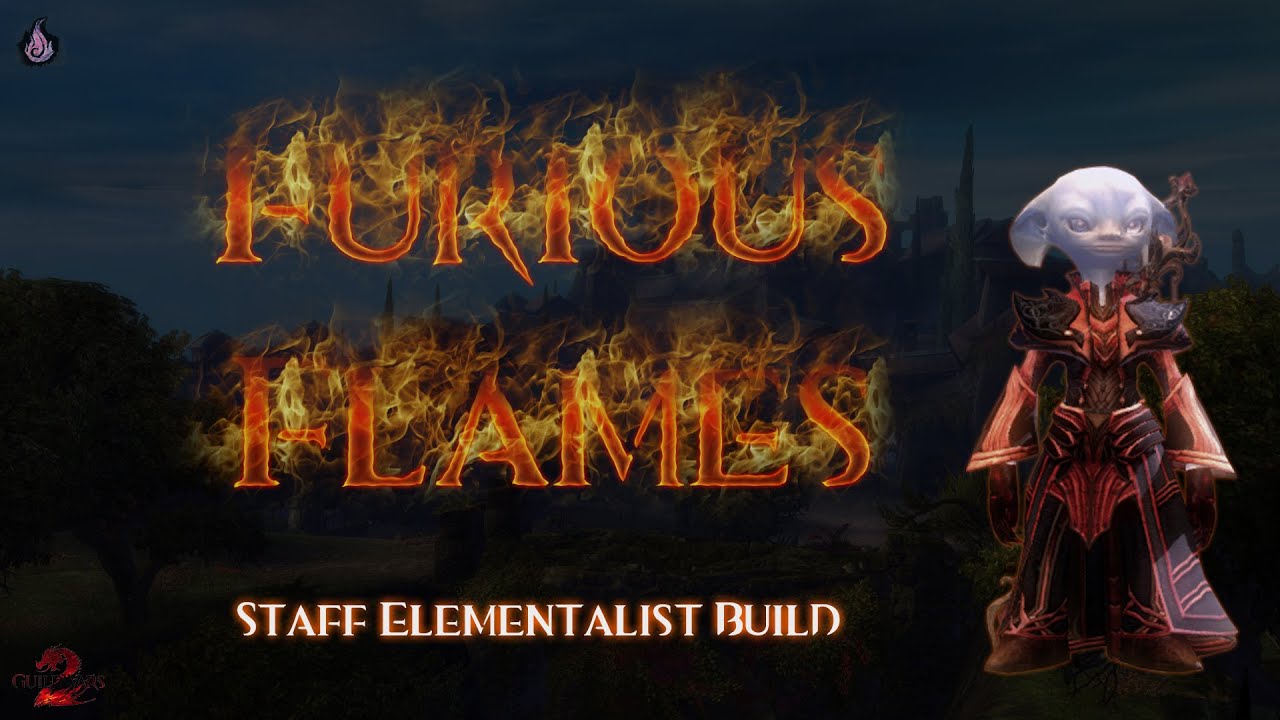 Furious Flames Staff Elementalist Build and Guide YouTube