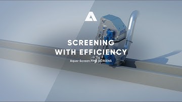 ANDRITZ Separation - Aqua-Screen fine screens, screening with efficiency