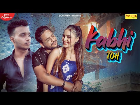 Sleduj Kabhi Toh | Official Video | Muskan Raj |R rajput | VJ-NAAMI | Sonotek Digitel | 2022 na YouTube