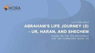 [H120-L90] Il viaggio di Abramo (2) - Ur, Haran e Sichem