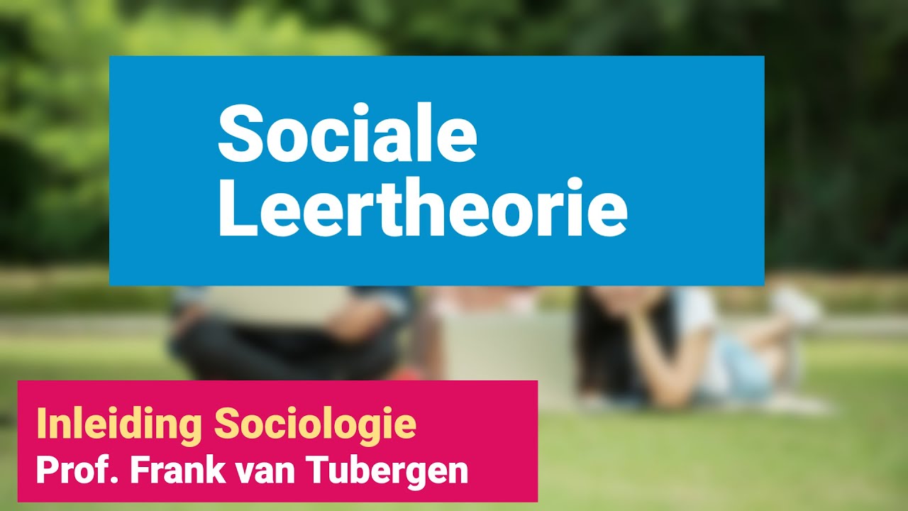 5.5 Sociale leertheorie | Inleiding Sociologie - YouTube