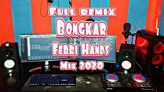 DJ DESA FULL REMIX !! BONGKAR - IWAN FALS | FEBRI HANDS REMIX