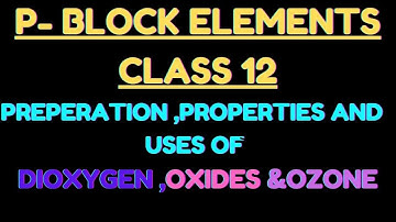 Compound Of Class 16 Elements Class 12 Chemistry/Dioxygen,Oxides,Ozone preperation Properties & Uses