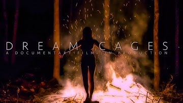 Dream Cages - A Documentary In Production