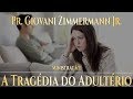 A Tragédia do Adultério - Pr Giovani Zimmermann Jr #CultoBetel #Casamento #Adultério